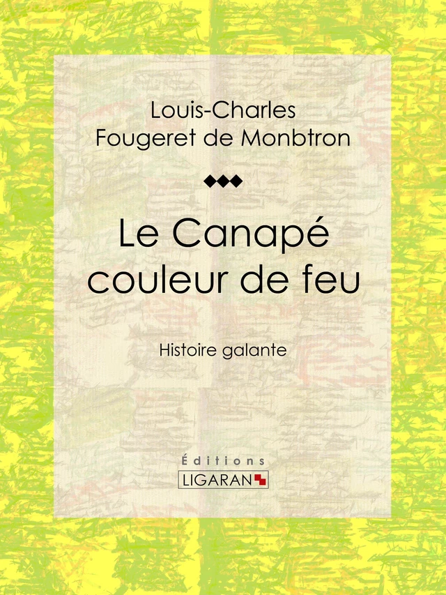 Le Canapé couleur de feu - Louis-Charles Fougeret de Monbtron,  Ligaran - Ligaran