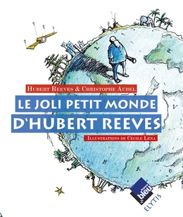 Le joli petit monde d'Hubert Reeves