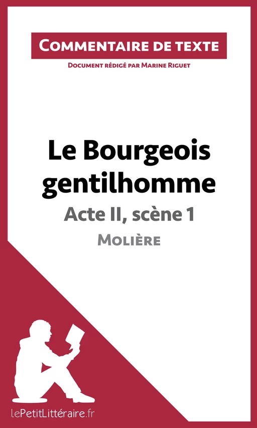 Le Bourgeois gentilhomme de Molière - Acte II, scène 1 (Commentaire de texte) -  lePetitLitteraire, Marine Riguet - lePetitLitteraire.fr