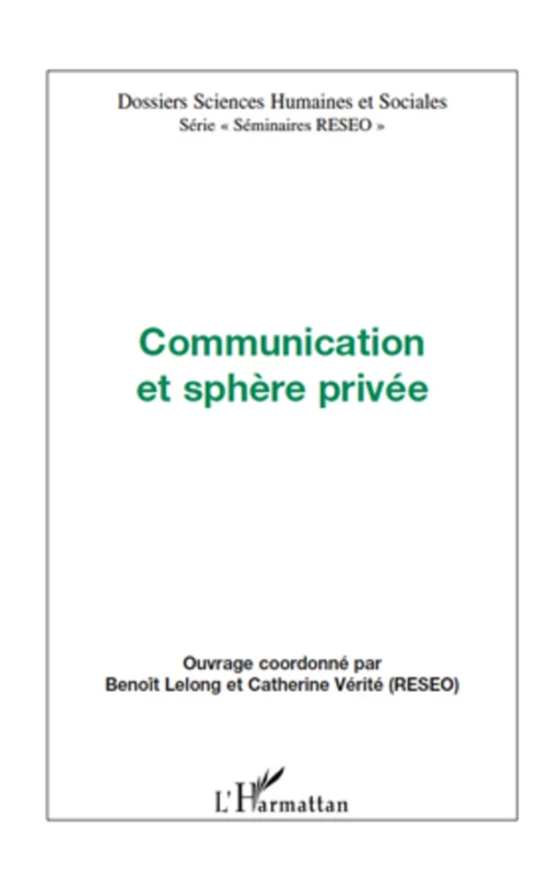 Communication et sphère privée - Catherine Verite, Benoît LELONG - Editions L'Harmattan