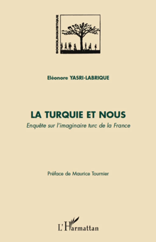 La Turquie et nous - Eléonore Yasri-Labrique - Editions L'Harmattan