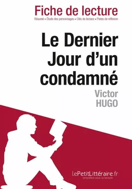 Le Dernier Jour d'un condamné de Victor Hugo (Fiche de lecture)