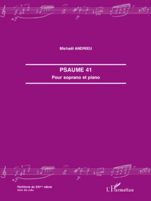 Psaume 41 - Michael Andrieu - Editions L'Harmattan