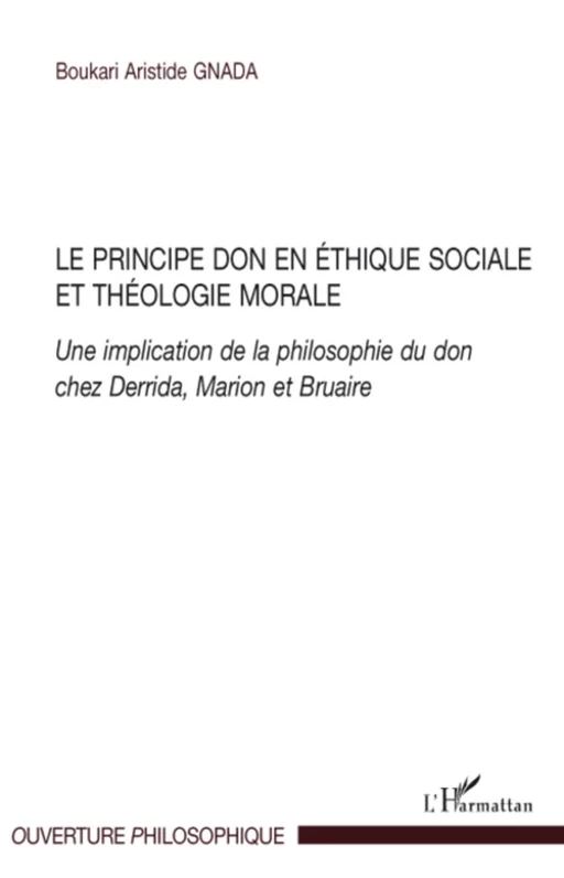 Le principe don en éthique sociale et théologie morale - Boukari Aristide Gnada - Editions L'Harmattan