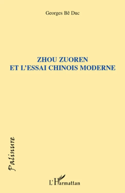 Zhou Zuoren et l'essai chinois moderne - Georges Be Duc - Editions L'Harmattan