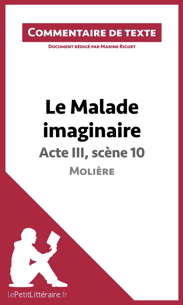 Le Malade imaginaire de Molière - Acte III, scène 10 -  lePetitLitteraire, Marine Riguet - lePetitLitteraire.fr