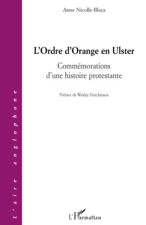 L'Ordre d'Orange en Ulster - Anne Nicolle- Blaya - Editions L'Harmattan