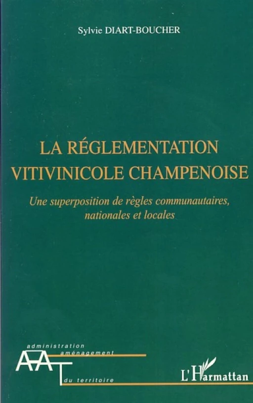 La réglementation vitivinicole champenoise - Sylvie Diart Boucher - Editions L'Harmattan