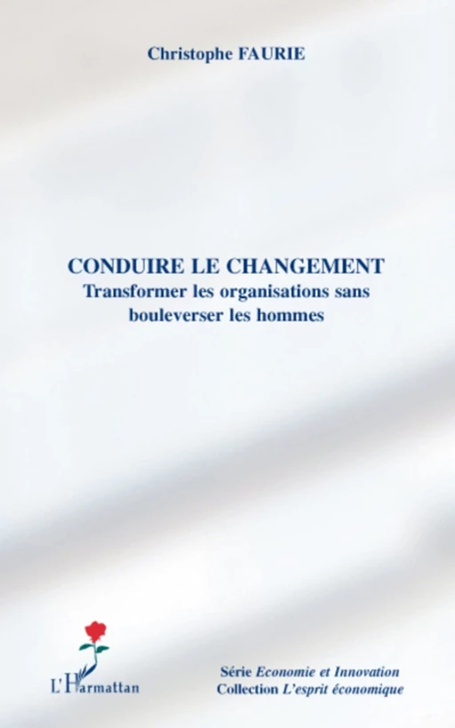 Conduire le changement - Christophe Faurie - Editions L'Harmattan