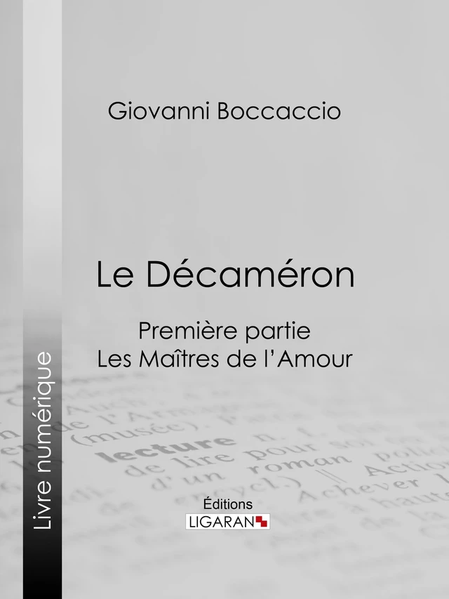 Le Décaméron - Giovanni Boccaccio,  Ligaran - Ligaran