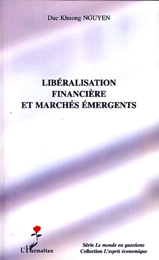 Libéralisation financière et marchés émergents - Duc Khuong NGUYEN - Editions L'Harmattan