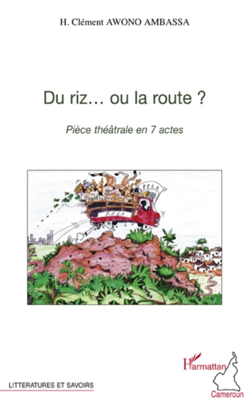 Du riz... ou la route ? - H. Clément Awono Ambassa - Editions L'Harmattan