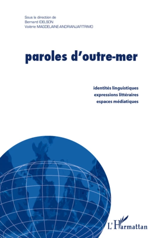 Paroles d'outre-mer - Valérie Magdelaine-Andrianjafitrimo, Bernard Idelson - Editions L'Harmattan