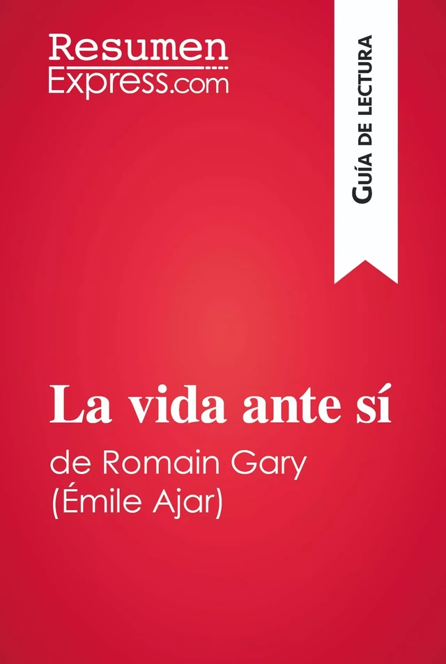 La vida ante sí de Romain Gary / Émile Ajar (Guía de lectura) -  ResumenExpress - ResumenExpress.com