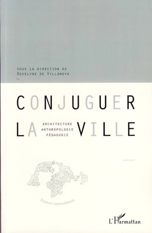 Conjuguer la ville - Roselyne De Villanova - Editions L'Harmattan