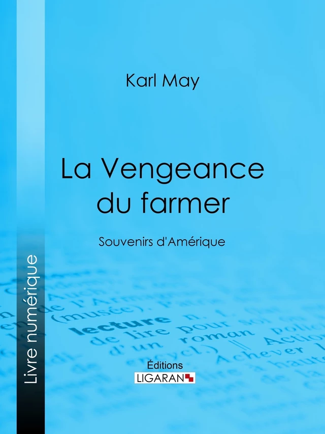 La Vengeance du farmer - Karl May,  Ligaran - Ligaran