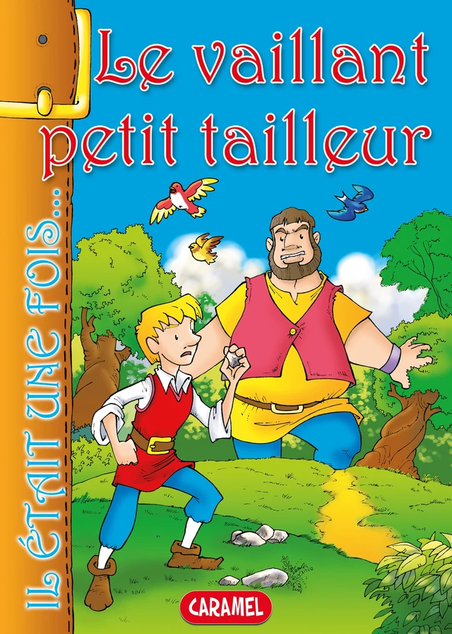 Le vaillant petit tailleur -  Il était une fois, Jacob et Wilhelm Grimm - Caramel