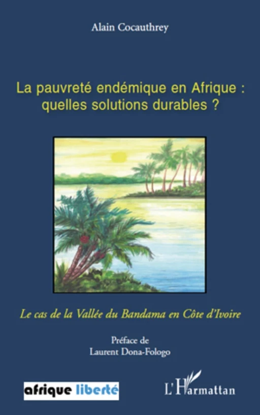 La pauvreté endémique en Afrique: quelles solutions durables ? - Alain Cocauthrey - Editions L'Harmattan