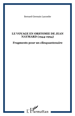 Le voyage en Orstomie de Jean Naymard (1944-1994)