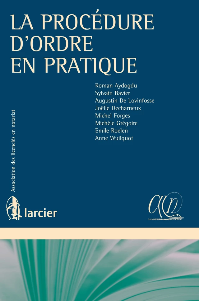 La procédure d'ordre en pratique - Roman Aydogdu, Sylvain Bavier, Augustin de Lovinfosse, Joëlle Decharneux, Michèle Grégoire, Emile Roelen, Anne Wuilquot - Éditions Larcier