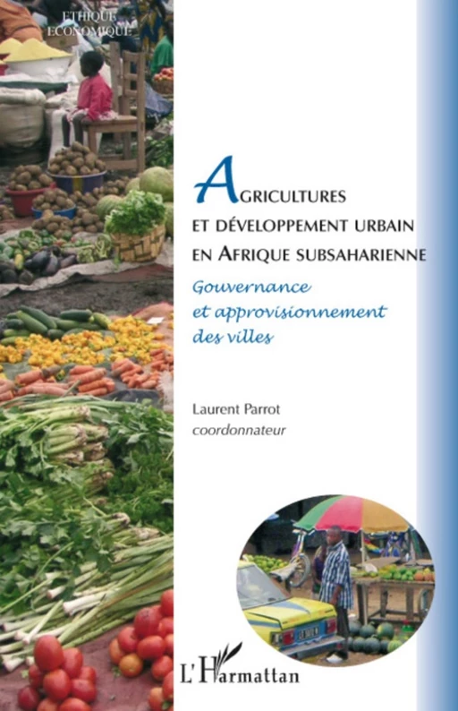 Agricultures et développement urbain en Afrique subsaharienne -  - Editions L'Harmattan