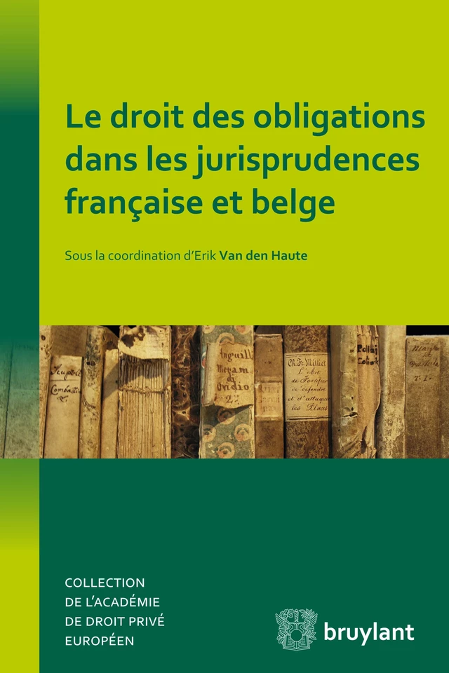 Le droit des obligations dans les jurisprudences française et belge -  - Bruylant