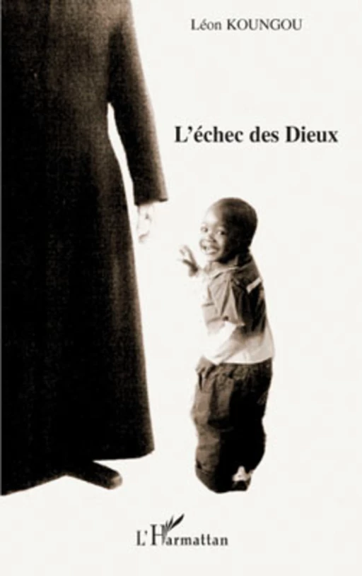 L'échec des dieux - Léon Koungou - Editions L'Harmattan