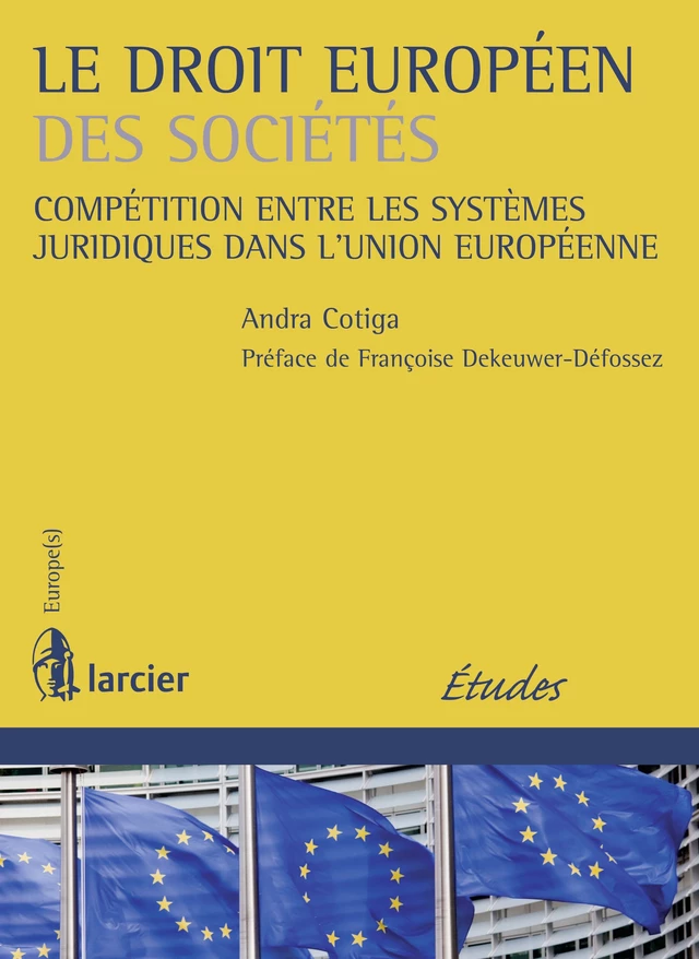 Le droit européen des sociétés - Andra Cotiga-Raccah - Éditions Larcier