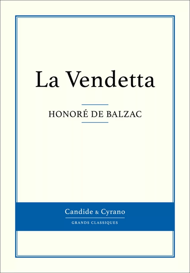 La Vendetta - Honoré de Balzac - Candide & Cyrano