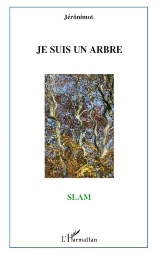 Je suis un arbre -  Jérônimot - Editions L'Harmattan