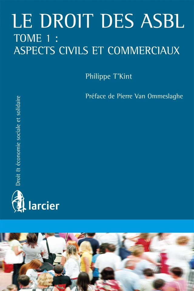 Le droit des ASBL - Philippe T'KINT - Éditions Larcier