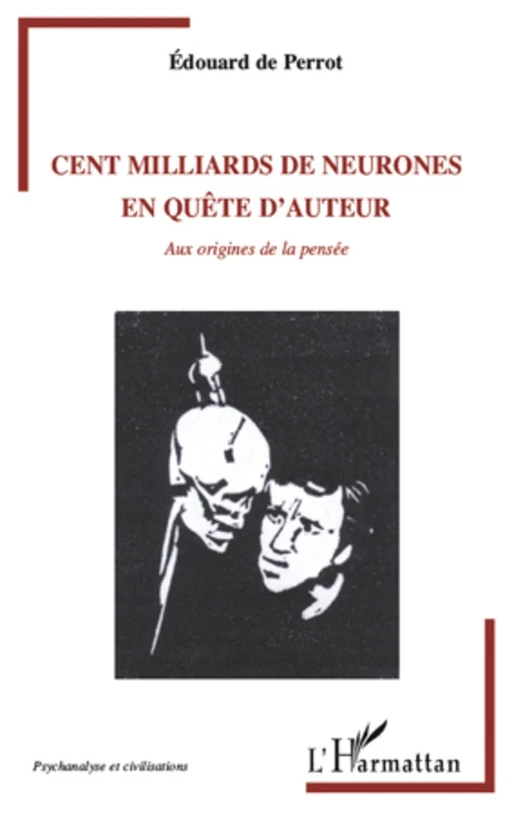 Cent milliards de neurones en quête d'auteur - Edouard de Perrot - Editions L'Harmattan