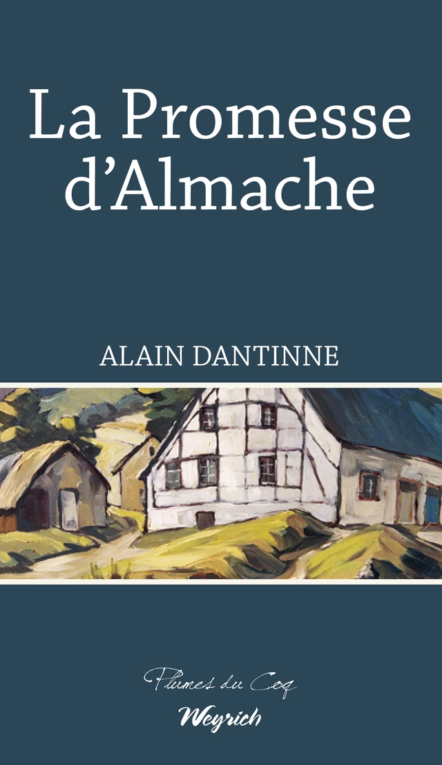 La Promesse d'Almache - Alain Dantinne - Weyrich