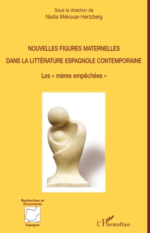 Nouvelles figures maternelles dans la littérature espagnole contemporaine -  - Editions L'Harmattan