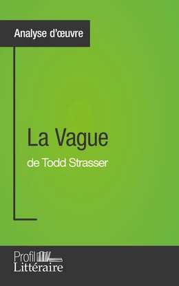 La Vague de Todd Strasser (Analyse approfondie)