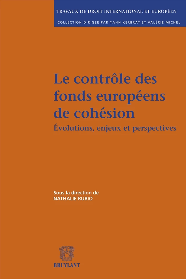 Le contrôle des fonds européens de cohésion -  - Bruylant