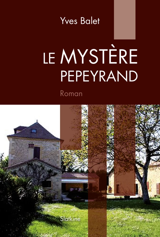 Le Mystère Pepeyrand - Yves Balet - Slatkine Editions