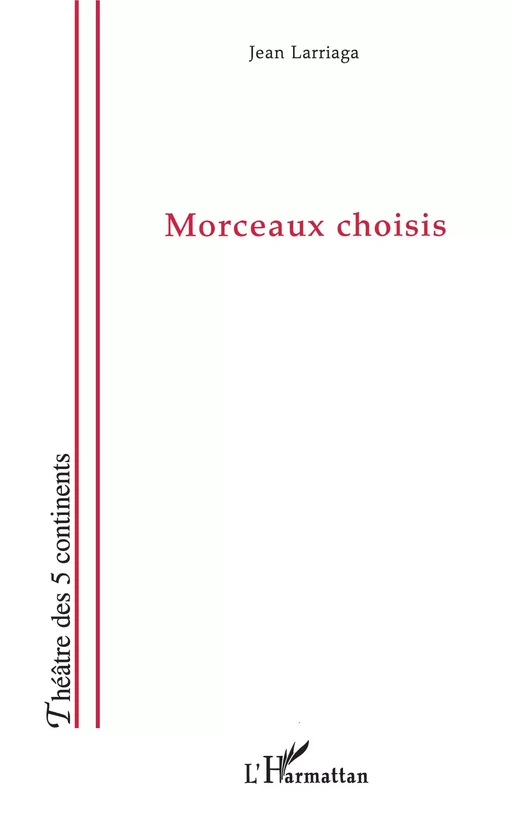 Morceaux choisis - Jean Larriaga - Editions L'Harmattan