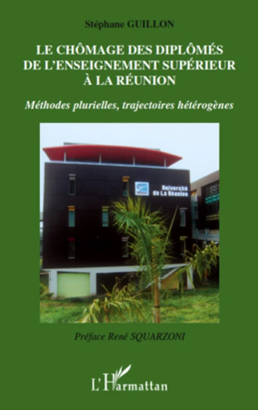 Le chômage des diplômés de l'enseignement supérieur à la réunion - Stéphane Guillon - Editions L'Harmattan