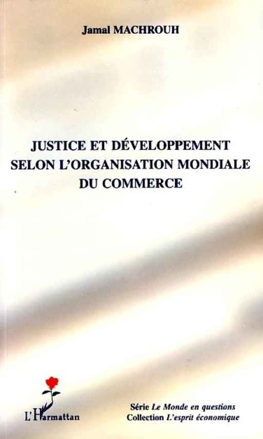 Justice et développement selon l'organisation mondiale du commerce - Jamal Machrouh - Editions L'Harmattan