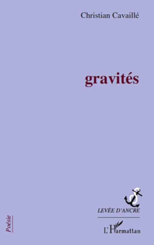 Gravités - Christian Cavaillé - Editions L'Harmattan