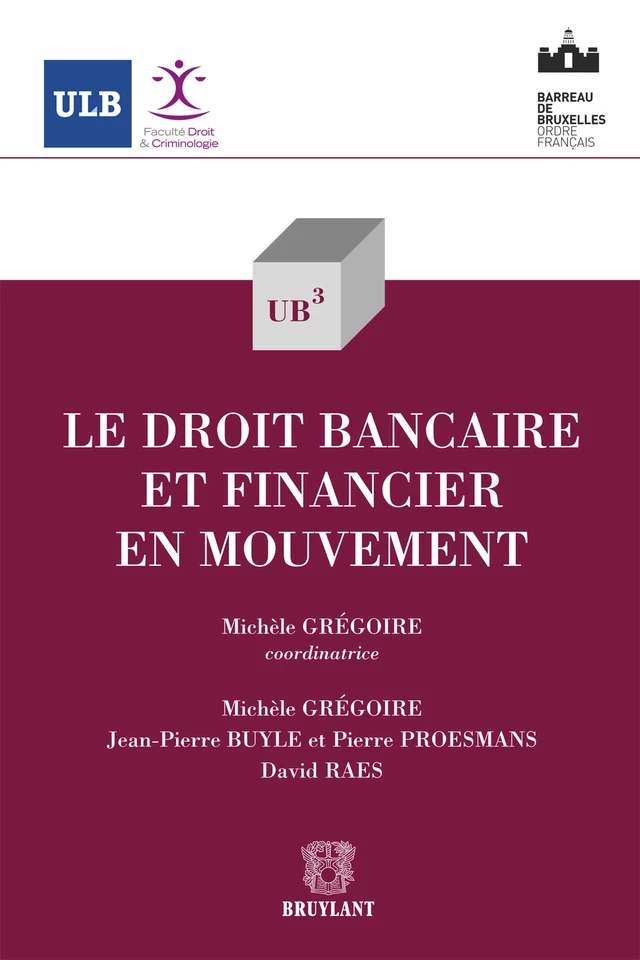 Le droit bancaire et financier en mouvement - Jean-Pierre Buyle, Pierre Proesmans, David Raes - Bruylant