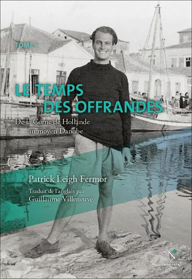 Le temps des offrandes - Patrick Leigh Fermor - Nevicata