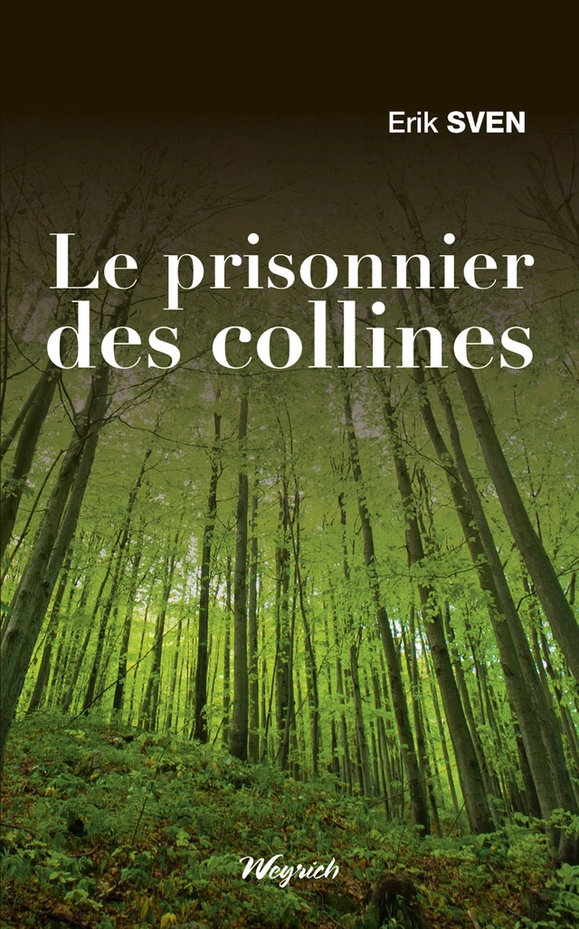 Le prisonnier des collines - Erik Sven - Weyrich