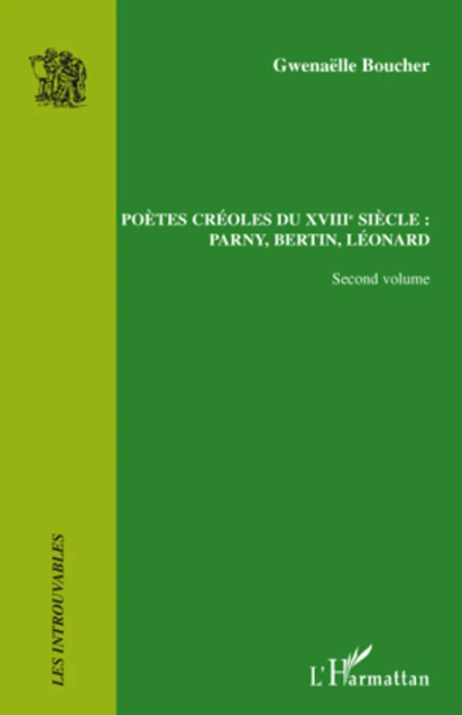 Poètes créoles du XVIII° siècle : - Gwenaëlle Boucher - Editions L'Harmattan