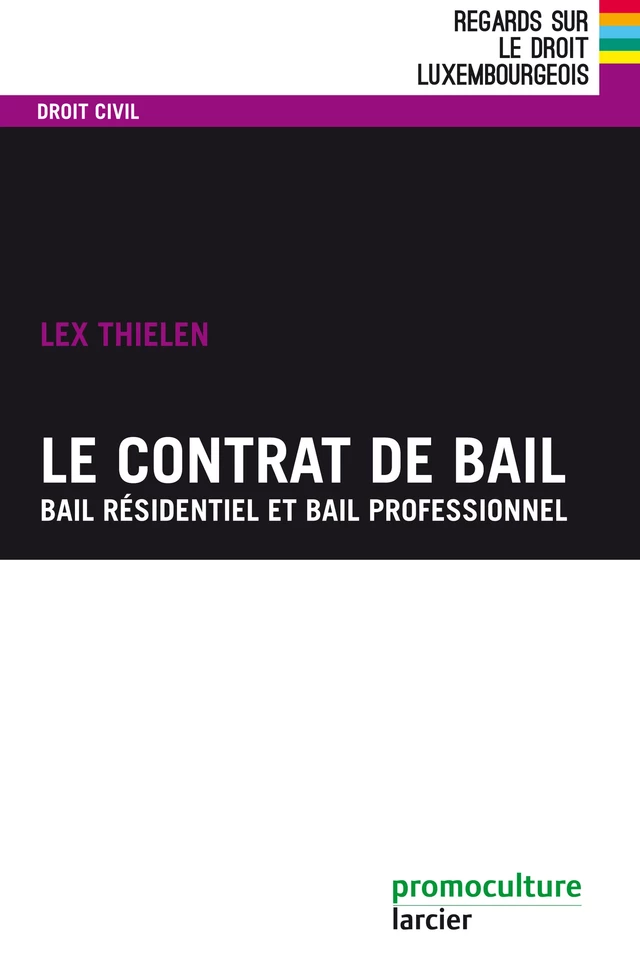 Le contrat de bail - Lex Thielen - Éditions Larcier