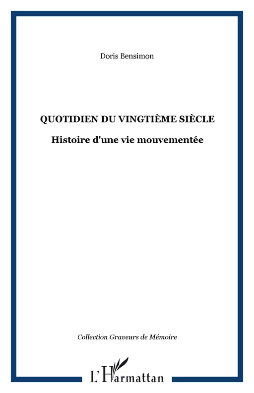 Quotidien du vingtième siècle - Doris Bensimon - Editions L'Harmattan