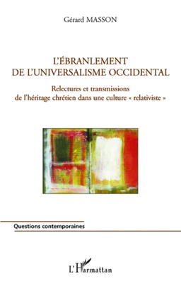 L'ébranlement de l'universalisme occidental