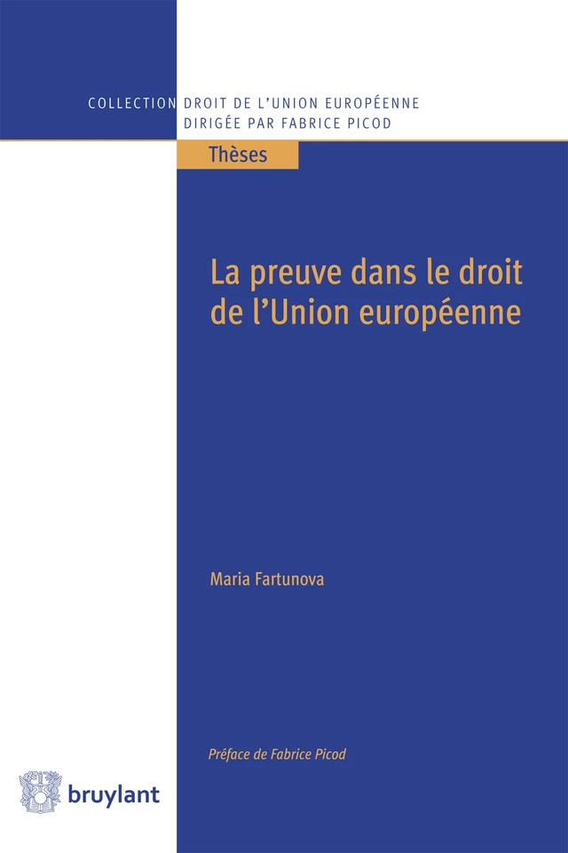 La preuve dans le droit de l'Union européenne - Maria Fartunova-Michel - Bruylant