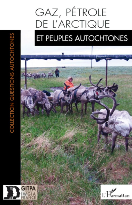 Gaz, pétrole de l'Arctique et peuples autochtones -  - Editions L'Harmattan